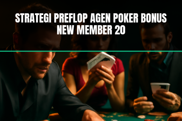 strategi preflop agen poker bonus